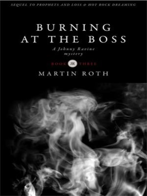 cover image of Burning at the Boss (A Johnny Ravine Mystery)